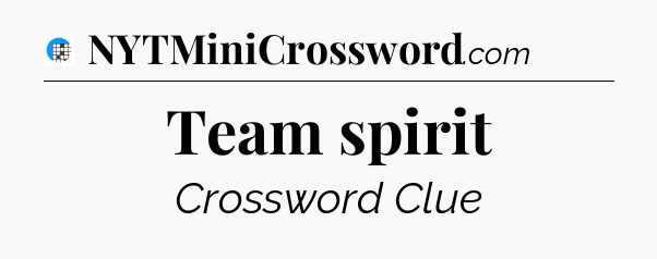 Team spirit Crossword Clue