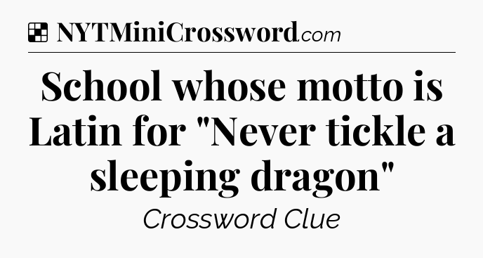 Solution: School whose motto is Latin for 