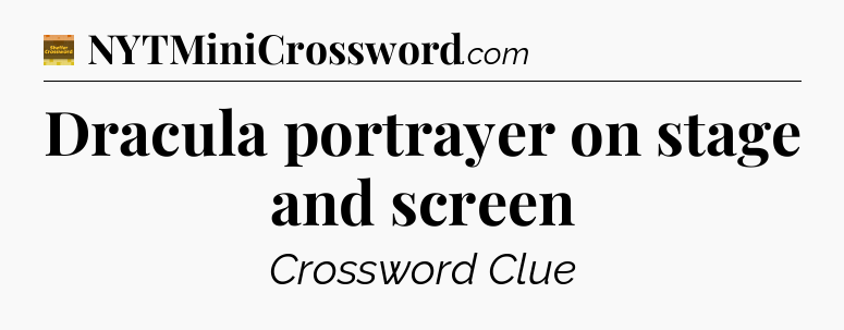 Dracula portrayer on stage and screen - Eugene Sheffer Crossword