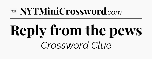 Reply from the pews - WSJ Crossword