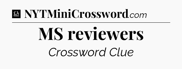 MS reviewers - LA Times Crossword
