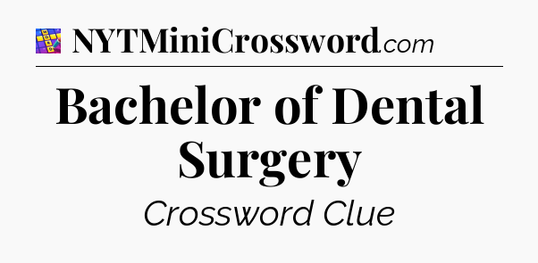 Bachelor of Dental Surgery Codycross