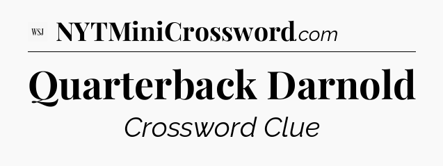 Quarterback Darnold - WSJ Crossword