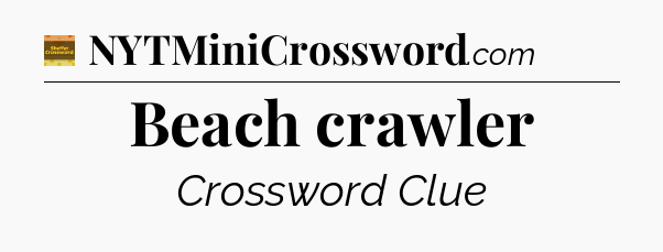 Beach crawler - Eugene Sheffer Crossword