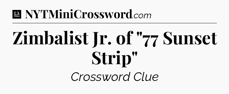 Zimbalist Jr. of 