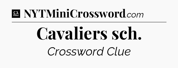 Cavaliers sch - LA Times Crossword