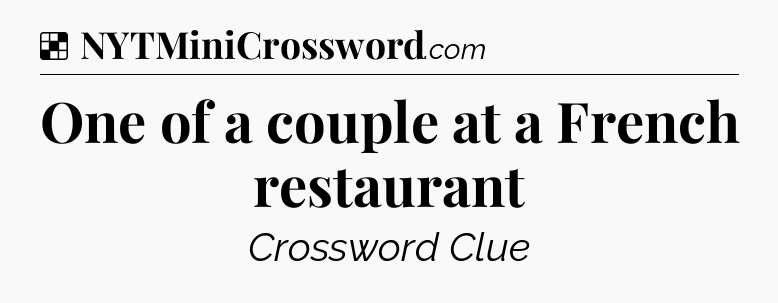 Solution: One of a couple at a French restaurant - NYT Crossword