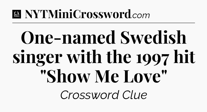 One-named Swedish singer with the 1997 hit 