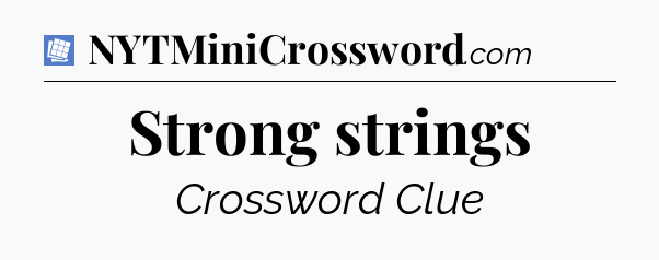 Strong strings Puzzle Page Crossword Clue