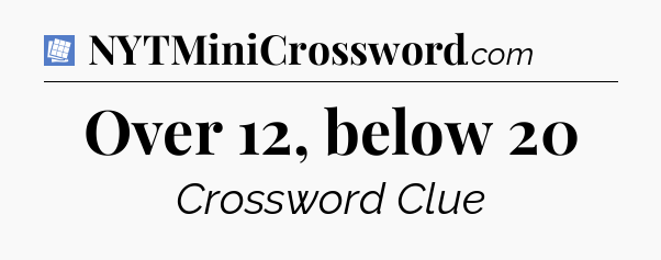 Over 12, below 20 Puzzle Page Crossword Clue