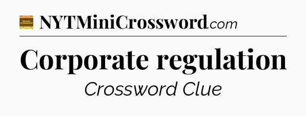 Corporate regulation - Eugene Sheffer Crossword