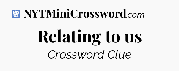 Relating to us Puzzle Page Crossword Clue