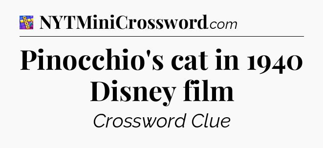 Pinocchio's cat in 1940 Disney film Codycross