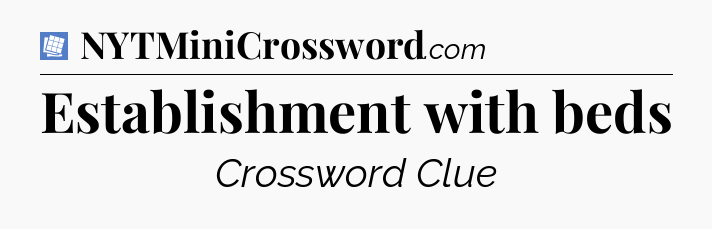 Establishment with beds Puzzle Page Crossword Clue