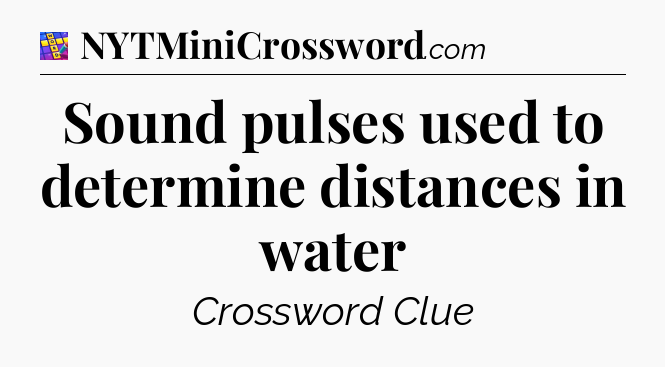Sound pulses used to determine distances in water Codycross