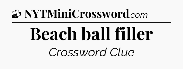 Beach ball filler - Daily Themed Mini Crossword