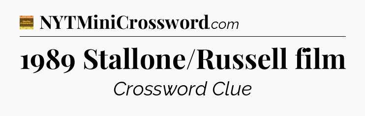 1989 Stallone/Russell film - Eugene Sheffer Crossword