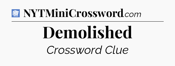 Demolished Puzzle Page Crossword Clue