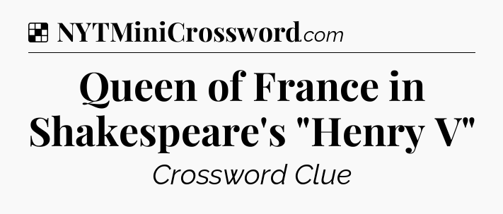 Solution: Queen of France in Shakespeare's 