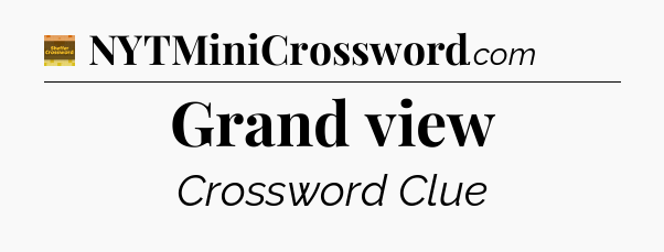 Grand view - Eugene Sheffer Crossword