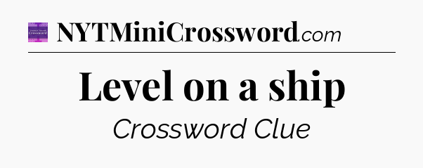 Level on a ship - Thomas Joseph Crossword