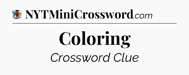 Coloring Crossword Clue