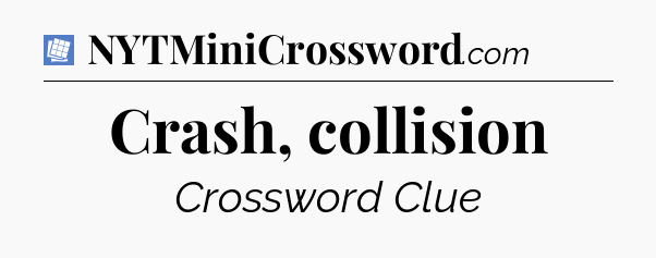 Crash, collision Puzzle Page Crossword Clue