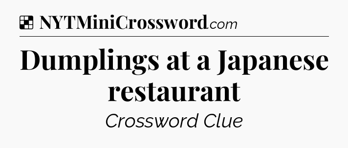 Solution: Dumplings at a Japanese restaurant - NYT Crossword