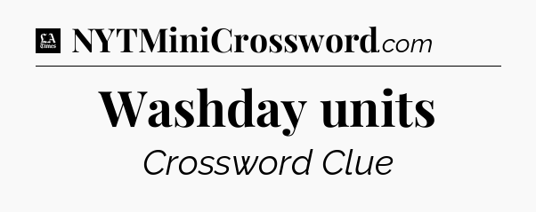 Washday units - LA Times Crossword