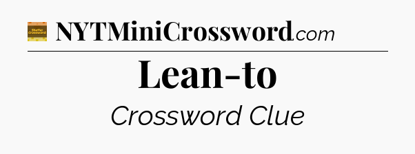 Lean-to - Eugene Sheffer Crossword