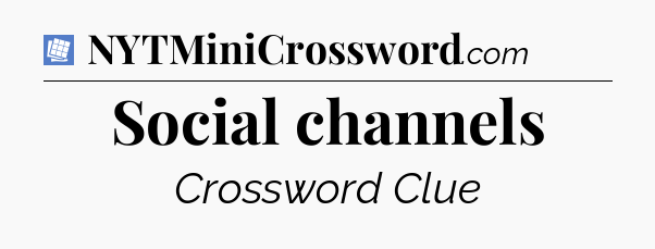 Social channels Puzzle Page Crossword Clue