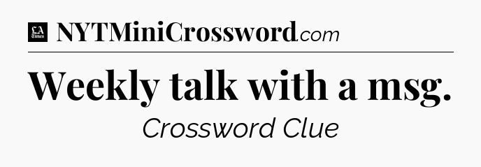 Weekly talk with a msg - LA Times Crossword
