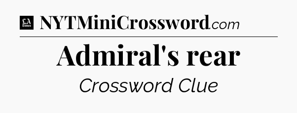 Admiral's rear - LA Times Crossword