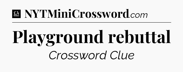 Playground rebuttal - LA Times Crossword