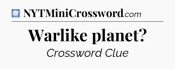 Warlike planet Puzzle Page Crossword Clue