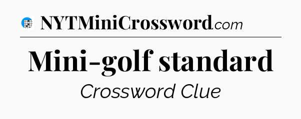 Mini-golf standard Crossword Clue