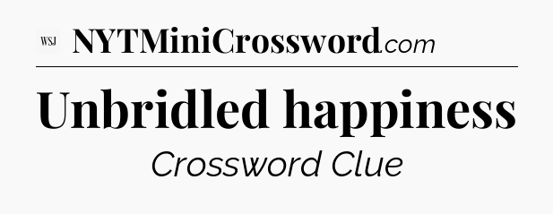Unbridled happiness - WSJ Crossword