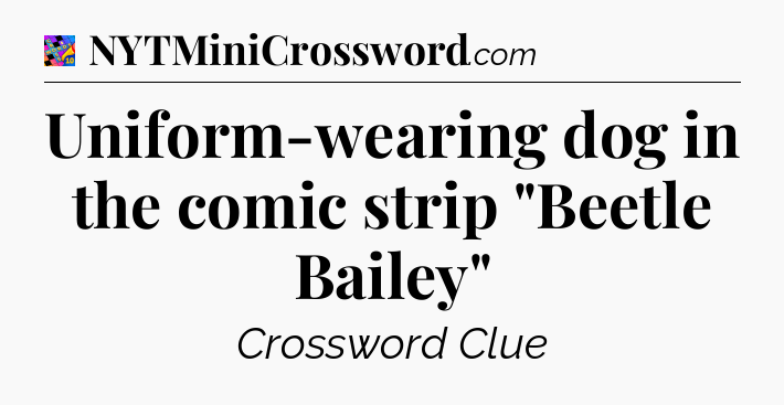 Uniform-wearing dog in the comic strip 