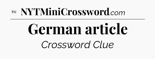 German article - WSJ Crossword