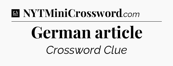 German article - LA Times Crossword