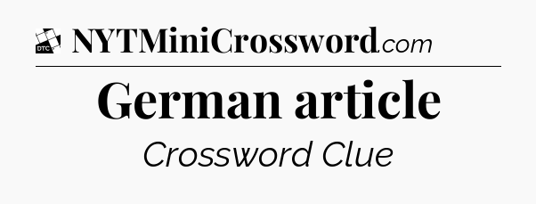 German article - Daily Themed Classic Crossword