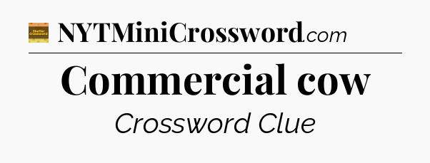 Commercial cow - Eugene Sheffer Crossword