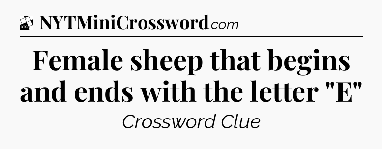Female sheep that begins and ends with the letter 