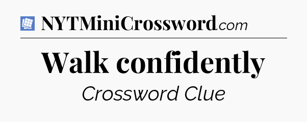 Walk confidently Puzzle Page Crossword Clue