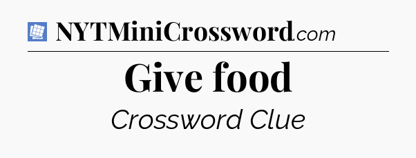 Give food Puzzle Page Crossword Clue