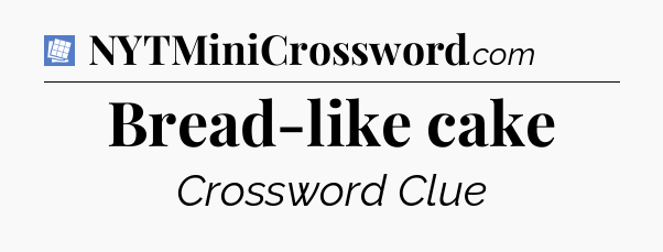 Bread-like cake Puzzle Page Crossword Clue