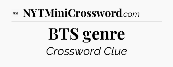 BTS genre - WSJ Crossword