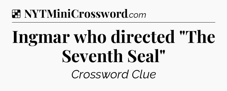 Solution: Ingmar who directed 