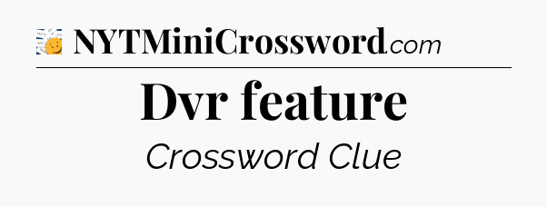 Dvr feature - 7 Little Words