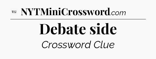 Debate side - WSJ Crossword